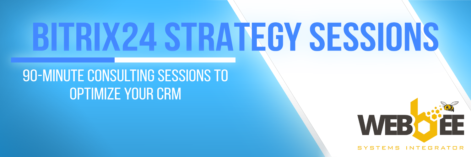 Maximize Bitrix24 with WEBBEE’s Strategy Sessions: Save 35% on Efficiency