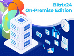 Bitrix24 On-Premise: Upgrade Edition Bitrix24 On-Premise: Upgrade Edition